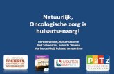 Natuurlijk, Oncologische zorg is huisartsenzorg! - nhg.org · Bertien Winkel, huisarts Brielle Bart Schweitzer, huisarts Diemen Marike de Meij, huisarts Amsterdam “Nazorg is Chronische