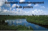 duurzaam watermanagement in de polders - Home - Ruimte ... · - met stijging zeespiegel –zonder adequate kustverdediging. 3. 4 ... landbouw, water, ... • Mogelijk tekort aan zoet