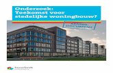 Onderzoek: Toekomst voor stedelijke woningbouw? - bpd.nl · stedelijke gebieden krijgt een meer eenzijdig karakter van stedelijke milieus met een oplopend aan-deel appartementen.