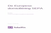 De Europese domiciliëringSEPA - sepabelgium.besepabelgium.be/sites/default/files/files/SDD-brochure-version-3-2... · Deze brochure mag zonder wijzigingen van de inhoud worden verveelvoudigd