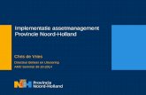 Implementatie assetmanagement Provincie Noord-Hollandseminars.amccentre.nl/Photos/key-notes/pnh.pdf · Implementatie assetmanagement Provincie Noord-Holland ... grotere rol marktpartijen