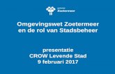 Omgevingswet Zoetermeer en de rol van Stadsbeheerfiles.m2.mailplus.nl/user50124/9297/Omgevingswet presentatie... · en de rol van Stadsbeheer ... assetmanagement) ... Gemeenten hebben