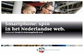 Smartphone: spin in het Nederlandse web. - sidn.nl · we voorheen op in het onderzoek Trends in internetgebruik, maar verdienen inmiddels een eigen studie. Ben je ook geïnteresseerd