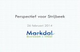 Perspectief voor Strijbeek - verenigingmarkdal.nl · In gedachten houden: • ‘Perspectief voor Strijbeek’ = het ontwikkelprogramma • ‘plan van meerwaarde’ = ‘programma