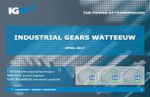 INDUSTRIAL GEARS WATTEEUW - agoria.be Presentatie IGW.pdf · High speed (compressor, HVAC…) High load (engines, propulsie, railway…) 15. ALUMINIUM COMPONENTEN Productievan complexezandgietvormenvoorde