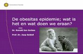 De obesitas epidemie; wat is het en wat doen we eraan?vandieropmens.nl/uploads/Ronald_Jan_Corbee_-_obesitas.pdf · Verminderde opname Vasten Minder van het eigen eten Aangepaste (dieet)voeding