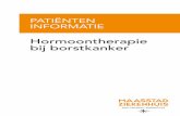 Hormoontherapie bij borstkanker - maasstadziekenhuis.nl · De behandeling met hormonen kan op verschillende manieren worden toegepast: − De organen waar hormonen worden gemaakt,