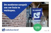 De moderne aanpak om uw huis te verkopen. - makelaarsland.nl · € 250 v.a. € 60 € 60 € 0 € 100 Vergroot uw verkoopkansen “Perfecte service, goede onderhandelingen. Zeker