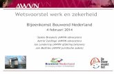 Bijeenkomst Bouwend Nederland · - UWV: bedrijfseconomisch ... • 7:681: opzegging in strijd geldende regels • 7:682: ... • Opzegging mogelijk zonder toestemming tegen of na