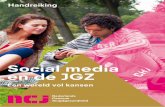 Social media en de JGZ - mediawijzer.net · Met deze handreiking willen we organisaties de kracht laten zien van social media, zodat deze op een juiste en effectieve wijze kunnen