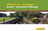 Wonen langs een waterloop - land-en-water.be · Vormgeving: Anne Rooseleer, grafische cel - Provincie Vlaams-Brabant ... Mensen wonen graag aan het water. Een beek of een riviertje