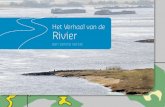 Het Verhaal van de Rivier - helpdeskwater.nl · Rijn en Maas na ingrepen van de ... verschillende functies van de rivier te bedienen, en wat de ... natuurlijk plaats in de context