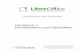 Kennismaken met LibreOffice - wiki.documentfoundation.org · de toekomst niet. • Open bron. U mag de software, zoveel als u zelf wilt, distribueren, kopiëren en aanpassen, in overeenstemming