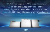 HP A3 Managed MFP's en printers De intelligente en veilige ... · beveiligde bedieningspanelen en hacken ze het apparaat via de onbeveiligde usb- of netwerkpoorten. En wat is het