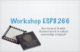 workshop esp8266 - revspace.nl · eenvoudige stappen? Plan Hardware introductie First Blink WiFimanager Webserver MQTT Lekker hacken! Belangrijkste specs 32bit MCU, 80 of 160mhz +-