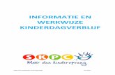 INFORMATIE EN WERKWIJZE KINDERDAGVERBLIJF - skpc.nl · 3. Werkwijze Aanwezige pedagogisch medewerkers ... Als op de groep één pedagogisch medewerker is ingezet of aan het einde