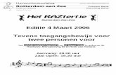 Editie 4 Maart 2006 Tevens toegangsbewijs voor twee personen …rotterdamaanzee.nl/wp-content/uploads/2015/10/RaZtertje-Editie-4... · Na het welkomstwoord van Nelina Korteland (als