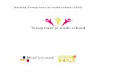 Verslag Terug naar je oude school 2013 - spirit4you.nl tnjos 2013.pdf · Leo Plugge is voortaan vast contactpersoon vanuit ROC Mondriaan voor Terug naar je oude school. Zijn taken