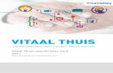 Vitaal Thuis specificaties V4.0 2017 - vitavalley.nlvitavalley.nl/wp-content/uploads/Vitaal-Thuis-specificaties-V4.0... · 1 Kamerbrief over e-Health en zorgverbetering (juli 2014)