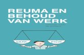 REUMA EN BEHOUD - reumazorgnederland.nl · over de mogelijkheden hoe je kan blijven werken met reumatoïde artritis. Ook worden er risico’s besproken die je kan herkennen en die