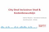 Inclusieve Stad Divosa aanvjb · City%Deal%Inclusieve%Stad%&% Kostenbewustzijn Eveline’Wauters’ –Gemeente’Eindhoven’ Joost’Broumels’6 Initiate