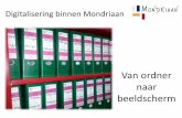Digitalisering binnen Mondriaan - sambo-ict.nl · Doorontwikkeling Wat willen we nog meer - foutief - gescande document uit Magister kunnen verwijderen, - na interne controle kunnen