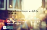 Vlaams beleidskader stedelijke logistiek - Home | Gentlevert. Vlaams beleidskader... · 1 Vlaams beleidskader stedelijke logistiek Vlaams symposium stedelijke logistiek met focus