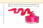 Veiligheidsinformatie n agelproducten - ncv-cosmetica.nl · Voor bijvoorbeeld geneesmiddelen geldt de geneesmiddelenwet. w ... dus ook nagelproducten, altijd veilig zijn voor gebruik,