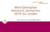 Meerjarenplan Netwerk dementie 2019 en verder · bestuurlijke betrokkenheid omvang netwerk afspraken mandaat coördinatie informatiestructuur casemanagement cliëntgericht werken