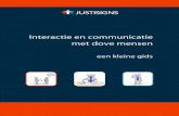Interactie en communicatie met dove mensen - justisigns.com · Tolken Vlaamse Gebarentaal: opleiding en tolkvoorziening 21..... Gerechtstolken Vlaamse Gebarentaal 22 ...