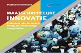 MAATSCHAPPELIJKE INNOVATIE - kl.nl · PDF fileMaatschappelijke innovatie is typisch een ja-knikkersonderwerp. Iedereen is het er over eens dat de samenleving gebaat is bij slimme oplossingen