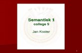 Semantiek 1 college 2 - Faculteit der Letteren | Over ons ... semantiek 1.9.pdf · Verantwoording compositionaliteit (projectieregels) 18. Beroemd voorbeeld