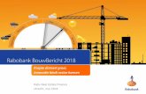 Rabobank BouwBericht 2018 · niveau (minder m2 per persoon, ... kunnen bouwen) wordt er een sterk beroep gedaan op vaardigheden zoals projectmanagement en risicomanagement. De afgelopen