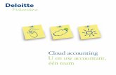 Cloud accounting U en uw accountant, één team - deloitte.com · expert werkt samen met u een voorbeeld van de gevraagde rapportering uit. Met een analytische set-up en extra datagegevens