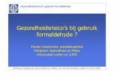 Gezondheidsrisico ’s bij gebruik formaldehyde - MijnLabmijnlab.nl/...2009/microsoft_powerpoint_-_formaldehyde_presentatie... · Presentatie • Inleiding • Gebruik formaldehyde