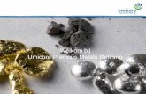 Welkom bij Umicore Precious Metals Refining .Wij vragen u deze presentatie aandachtig te bekijken
