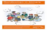 Rondkomen in Almere - medi-mere.com · Rondkomen in Almere Regelingen voor mensen met een inkomen op/rond bijstandsniveau De gemeente Almere vindt het belangrijk dat al haar inwoners