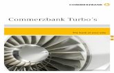 Commerzbank Turbo´s · aandelen, bij uw eigen bank of (internet) broker kopen of verkopen. Risico’s Turbo’s zijn producten met een groot risico die waardeloos kunnen worden beëindigd.
