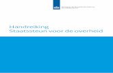 Handreiking Staatssteun voor de overheid - europadecentraal.nl · 2 | Handreiking Staatssteun voor de overheid Colofon Uitgave van Ministerie van Binnenlandse Zaken en Koninkrijksrelaties