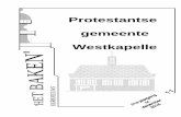 Protestantse gemeente Westkapelle N E K A B T E H EUWS · kosters westcape@zeelandnet.nl 2e contactpersoon kosters : Piet de Visser 0118572369 danielle.devisser@hetnet.nl Beheerder