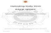 Opleiding Rally 2015 RACB SPORT · - Adres en nuttige telefoonnummers in geval van vragen, lijst met contacten in geval van nood - Verklaringen van de gebruikte symbolen in het road-book
