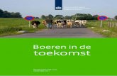Boeren in de toekomst · PDF fileook kansen, bijvoorbeeld via vrijwillige ruilverkaveling. LTO-bestuurder Gerrit Tuten: Welke kansen ziet Tuten? “In deze regio is nog veel vrijwillige