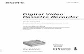 Digital Video Cassette Recorder - sony.nl · PDF fileDigital Video Cassette Recorder Mode d’emploi Avant d’utiliser cet appareil, veuillez lire attentivement ce mode d’emploi