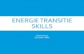 ENERGIE TRANSITIE SKILLS - duurzaammbo.nl transitie skills.pdf · Koeltechniek - Isolatie –Dak, Gevel, Vloer Transport-opslag-distributie E-monitoring GBS Domotica Informatie systemen
