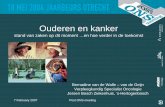 Ouderen en kanker - POST ONS-meeting Kanker en ouderen.pdf · Nederland versus Amerika • Op eenzelfde lijn qua bewustwording / erkenning, denken en onderzoek doen • Grootste verschil: