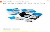 CD/DVD verpakkingen Boîtiers et Pochettes pour CD et DVD · 2017-01-12 · Nederlands CD/DVD verpakkingen Zet u vaak een CD of DVD in op professioneel niveau? Dan mag een kwalitatieve