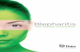 Blepharitis · 4 Tekenen en symptomen van blepharitis Blepharitis is een chronische ontsteking van de oogleden en/of de vrije ooglidranden. Het is één van de meest voorkomende ...