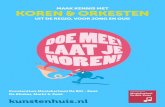 MAAK KENNIS MET KOREN & ORKESTEN - kunstenhuis.nl · Vocal Vision is een vocal-group met op het ogenblik ongeveer 16 leden (SATB) in de leeftijdsgroep 25-55 jaar. Het repertoire bestaat