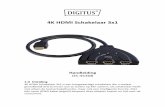 4K HDMI Schakelaar - ftp.assmann.comftp.assmann.com/pub/DS-/DS-45308___4016032389729/... · Sluit de vaste HDMI‐kabel (pigtail) aan op het scherm 3. Druk op de toets “select (selecteren)”