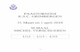 Paastornooi KSC Grimbergen 2018 - kscjeugd.weebly.comkscjeugd.weebly.com/uploads/6/0/2/6/60266011/paastornooi_ksc_grim... · 5/16 Artikel 6 Op zaterdag 31 maart worden de schiftingswedstrijden